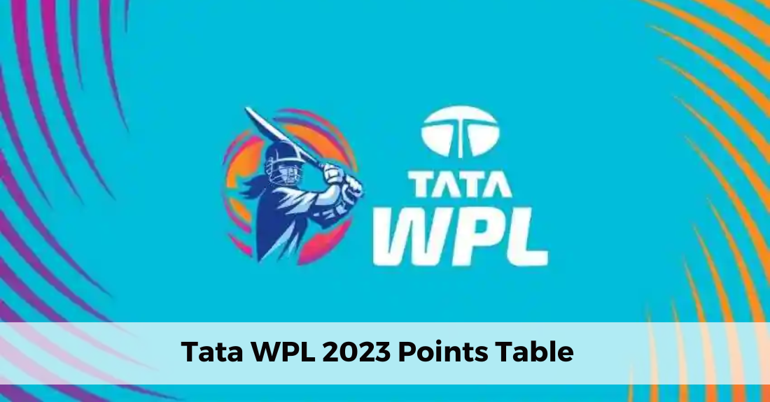 Tata WPL 2023 Points Table Women's Premier League Table