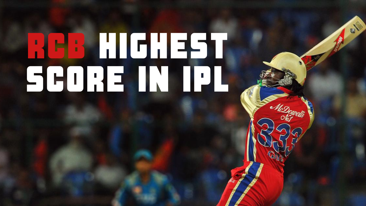 RCB Highest Score in IPL The Top RecordBreaking Innings
